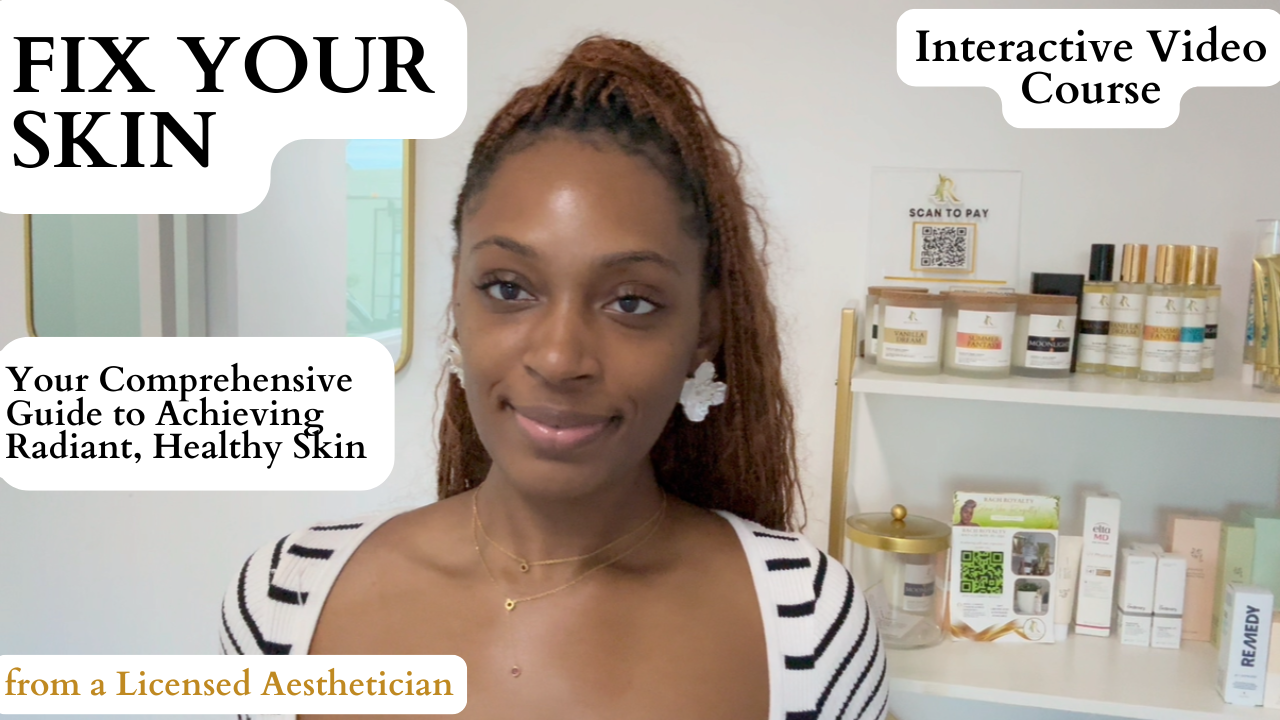 VIDEO COURSE: Fix Your Skin: A Comprehensive Guide to Achieving Radiant, Healthy Skin