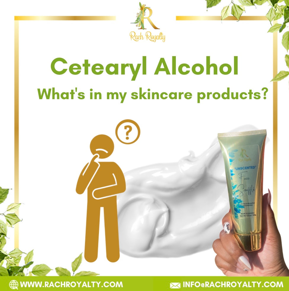 Cetearyl Alcohol - What's in my skincare products? - Rach Royalty